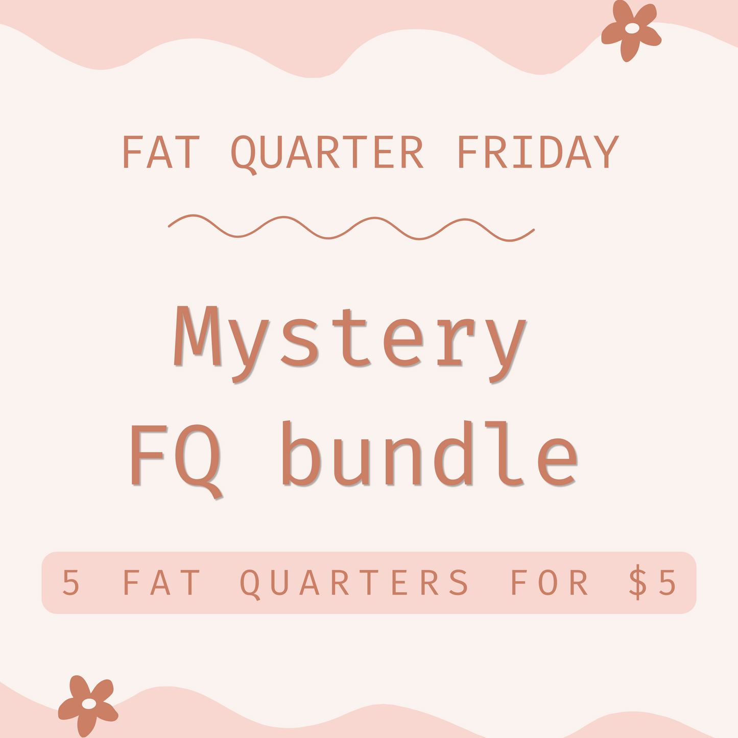 Mystery Fat Quarter Bundle | 5 for $5