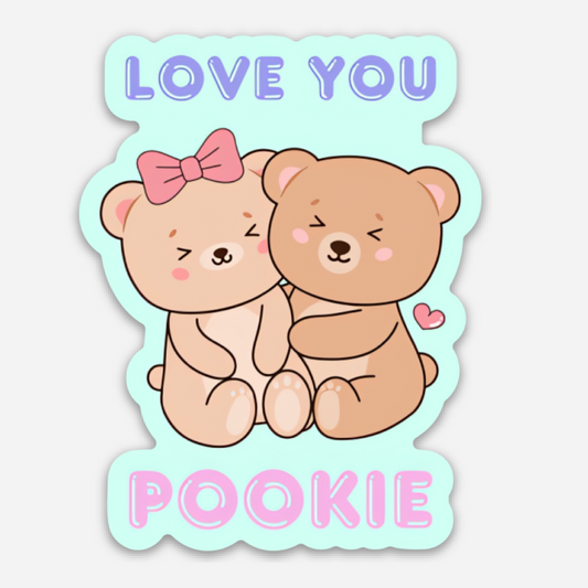 Love You Pookie | Vinyl Sticker