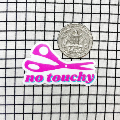 No Touchy | Vinyl Sticker