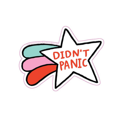 Didn't Panic | Sticker