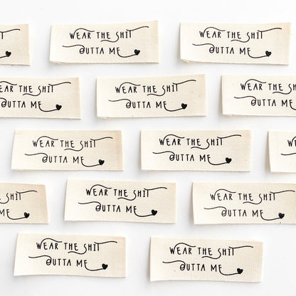 Wear the Shit Outta Me | Woven Labels